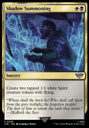 Shadow Summoning
Sorcery
Create two tapped 1/1 white Spirit creature tokens with flying.