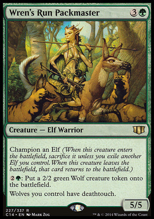 Wren's Run Packmaster
Creature — Elf Warrior
Champion an Elf
%2%G: Create a 2/2 green Wolf creature token.
Wolves you control have deathtouch.
5/5