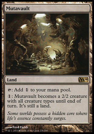 '-Mutavault
Land
%T: Add %C.
%1: This land becomes a 2/2 creature with all creature types until end of turn. It's still a land.