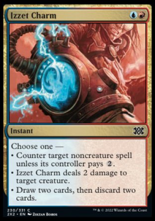 Izzet Charm
Instant
Choose one —
• Counter target noncreature spell unless its controller pays %2.
• Izzet Charm deals 2 damage to target creature.
• Draw two cards, then discard two cards.