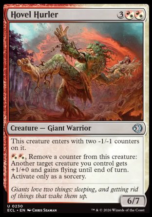 Hovel Hurler
Creature â€” Giant Warrior
This creature enters with two -1/-1 counters on it.
%WR%WR, Remove a counter from this creature: Another target creature you control gets +1/+0 and gains flying until end of turn. Activate only as a sorcery.
6/7