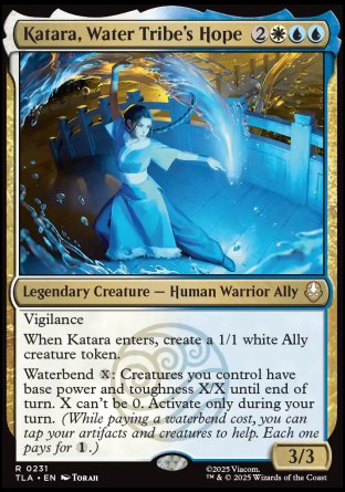 Katara, Water Tribe's Hope
Legendary Creature — Human Warrior Ally
Vigilance
When Katara enters, create a 1/1 white Ally creature token.
Waterbend %X: Creatures you control have base power and toughness X/X until end of turn. X can't be 0. Activate only during your turn.
3/3
