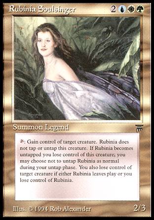 '-Rubinia Soulsinger
Legendary Creature â€” Faerie
You may choose not to untap Rubinia Soulsinger during your untap step.
%T: Gain control of target creature for as long as you control Rubinia Soulsinger and Rubinia Soulsinger remains tapped.
2/3