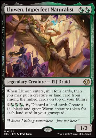 Lluwen, Imperfect Naturalist
Legendary Creature â€” Elf Druid
When Lluwen enters, mill four cards, then you may put a creature or land card from among the milled cards on top of your library.
%2%BG%BG%BG, %T, Discard a land card: Create a 1/1 black and green Worm creature token for each land card in your graveyard.
1/3