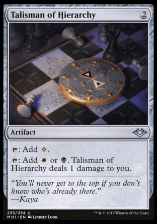 '-Talisman of Hierarchy
Artifact
%T: Add %C.
%T: Add %W or %B. This artifact deals 1 damage to you.