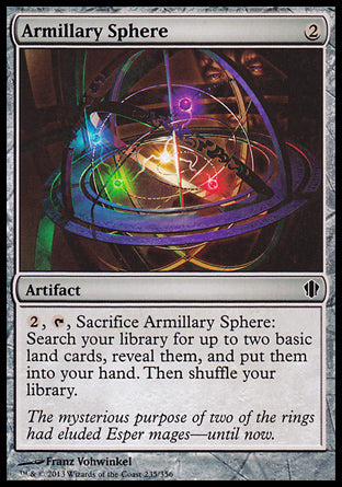Armillary Sphere
Artifact
%2, %T, Sacrifice this artifact: Search your library for up to two basic land cards, reveal them, put them into your hand, then shuffle.