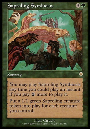 '-Saproling Symbiosis
Sorcery
You may cast this spell as though it had flash if you pay %2 more to cast it.
Create a 1/1 green Saproling creature token for each creature you control.