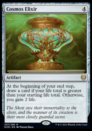 '-Cosmos Elixir
Artifact
At the beginning of your end step, draw a card if your life total is greater than your starting life total. Otherwise, you gain 2 life.