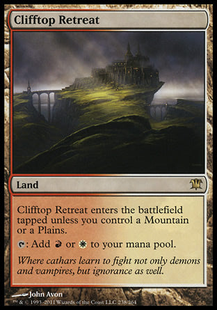 '-
Clifftop Retreat
Land
This land enters tapped unless you control a Mountain or a Plains.
%T: Add %R or %W.