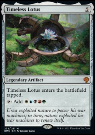'-Timeless Lotus
Legendary Artifact
Timeless Lotus enters tapped.
%T: Add %W%U%B%R%G.