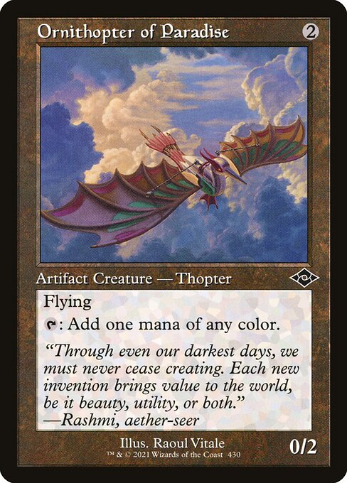 Ornithopter of Paradise
Artifact Creature — Thopter
Flying
{T}: Add one mana of any color.
0/2