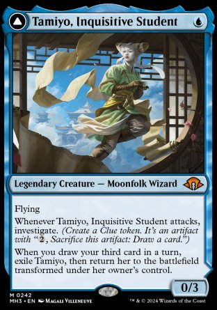 '-Tamiyo, Inquisitive Student

Flying
Whenever Tamiyo att, inves
When you draw your third card in a turn, exile Tamiyo,flip
0/3
Tamiyo, Seasoned Scholar
+2
Until your next turn, whenever a creature attacks you or a planeswalker you control, it gets -1/-0 until end of turn.
-3
Return target instant or sorcery card from your graveyard to your hand. If it's a green card, add one mana of any color.
-7
Ly : 2