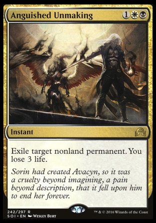 '-Anguished Unmaking
Instant
Exile target nonland permanent. You lose 3 life.