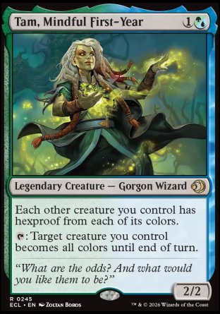 Tam, Mindful First-Year
Legendary Creature â€” Gorgon Wizard
Each other creature you control has hexproof from each of its colors.
%T: Target creature you control becomes all colors until end of turn.
2/2
