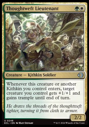 Thoughtweft Lieutenant
Creature â€” Kithkin Soldier
Whenever this creature or another Kithkin you control enters, target creature you control gets +1/+1 and gains trample until end of turn.
2/2