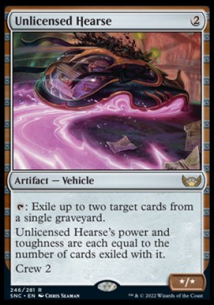Unlicensed Hearse
Artifact — Vehicle
%T: Exile up to two target cards from a single graveyard.
Unlicensed Hearse's power and toughness are each equal to the number of cards exiled with it.
Crew 2
*/*