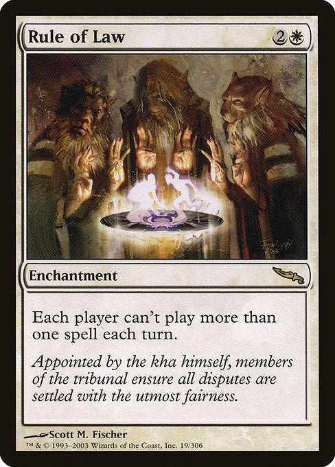 Rule of Law
Enchantment
Each player can't cast more than one spell each turn.
