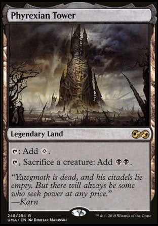 '-Phyrexian Tower
Legendary Land
%T: Add %C.
%T, Sacrifice a creature: Add %B%B.