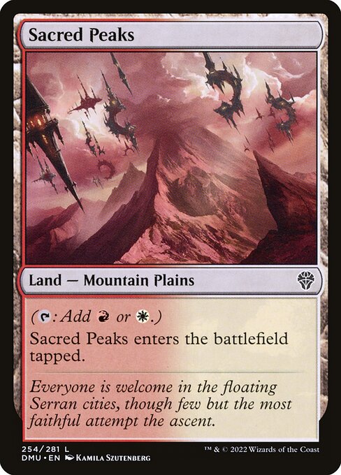 Sacred Peaks
Land — Mountain Plains
({T}: Add {R} or {W}.)
This land enters tapped.