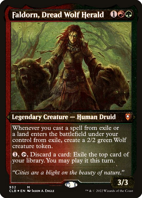 Faldorn, Dread Wolf Herald
Legendary Creature — Human Druid
Whenever you cast a spell from exile or a land you control enters from exile, create a 2/2 green Wolf creature token.
{1}, {T}, Discard a card: Exile the top card of your library. You may play it this turn.
3/3