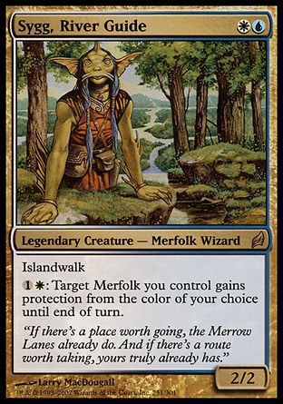 '-Sygg, River Guide
Legendary Creature â€” Merfolk Wizard
Islandwalk
%1%W: Target Merfolk you control gains protection from the color of your choice until end of turn.
2/2