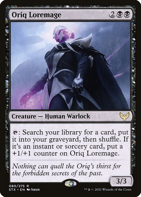 Oriq Loremage
Creature — Human Warlock
{T}: Search your library for a card, put it into your graveyard, then shuffle. If it's an instant or sorcery card, put a +1/+1 counter on this creature.
3/3