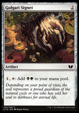 '-Golgari Signet
Artifact
%1, %T: Add %B%G.