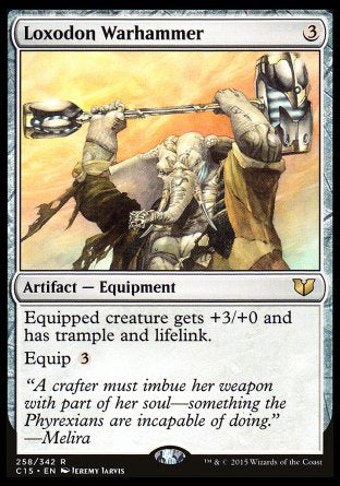 '-Loxodon Warhammer
Artifact â€” Equipment
Equipped creature gets +3/+0 and has trample and lifelink.
Equip %3