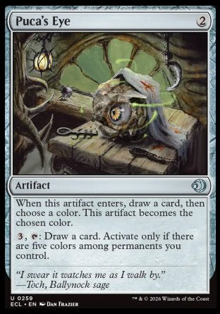 Puca's Eye
Artifact
When this artifact enters, draw a card, then choose a color. This artifact becomes the chosen color.
%3, %T: Draw a card. Activate only if there are five colors among permanents you control.