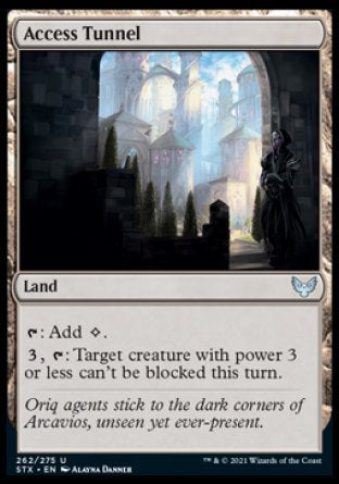Access Tunnel
Land
%T: Add %C.
%3, %T: Target creature with power 3 or less can't be blocked this turn.