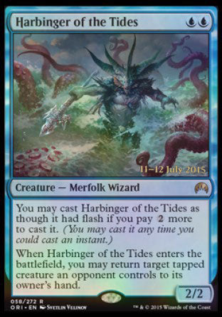 '-Harbinger of the Tides
Creature â€” Merfolk Wizard
You may cast this card as though it had flash if you pay %2 more to cast it.
When this creature enters, you may return target tapped creature an opponent controls to its owner's hand.
2/2