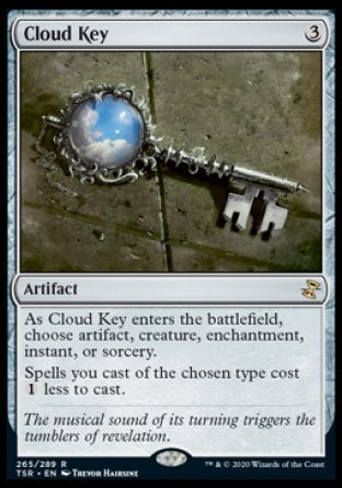 '-Cloud Key
Artifact
As this artifact enters, choose artifact, creature, enchantment, instant, or sorcery.
Spells you cast of the chosen type cost %1 less to cast.