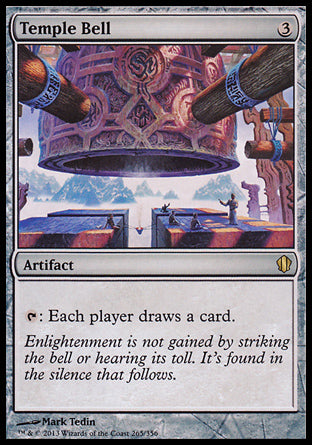 '-Temple Bell
Artifact
%T: Each player draws a card.