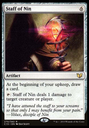 '-Staff of Nin
Artifact
At the beginning of your upkeep, draw a card.
%T: This artifact deals 1 damage to any target.
