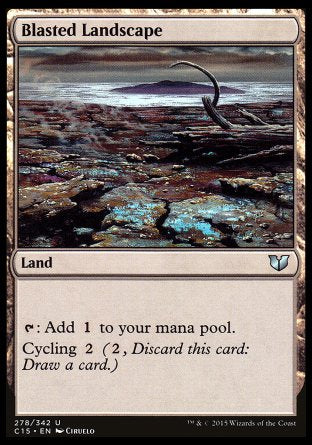 '-Blasted Landscape
Land
%T: Add %C.
Cycling %2
