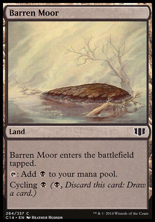 Barren Moor
Land
This land enters tapped.
%T: Add %B.
Cycling %B