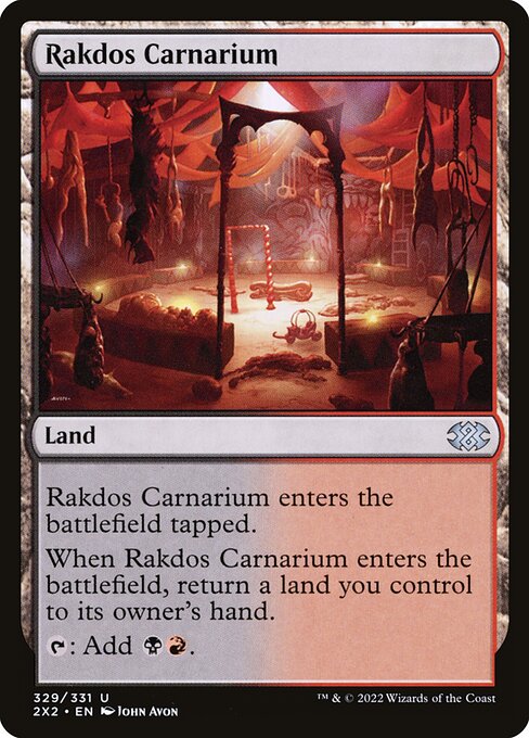 Rakdos Carnarium
Land
This land enters tapped.
When this land enters, return a land you control to its owner's hand.
{T}: Add {B}{R}.