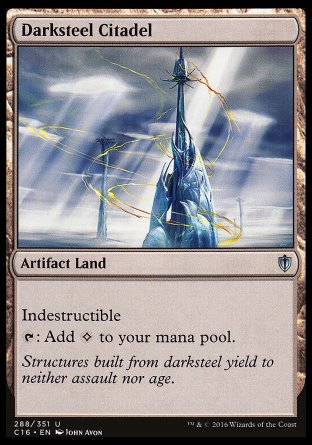 '-Darksteel Citadel
Artifact Land
Indestructible
%T: Add %C.