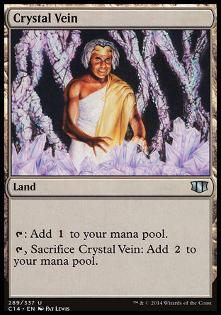'-Crystal Vein
Land
%T: Add %C.
%T, Sacrifice this land: Add %C%C.