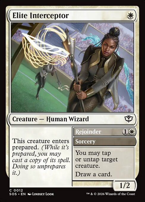 Elite Interceptor // Rejoinder
Creature — Human Wizard // Sorcery
This creature enters prepared. (While it's prepared, you may cast a copy of its spell. Doing so unprepares it.)
You may tap or untap target creature.
Draw a card.
1/2