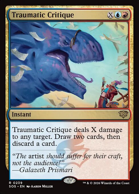 Traumatic Critique
Instant
Traumatic Critique deals X damage to any target. Draw two cards, then discard a card.