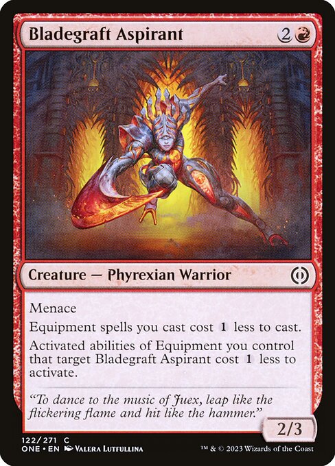 Bladegraft Aspirant
Creature — Phyrexian Warrior
Menace
Equipment spells you cast cost {1} less to cast.
Activated abilities of Equipment you control that target this creature cost {1} less to activate.
2/3