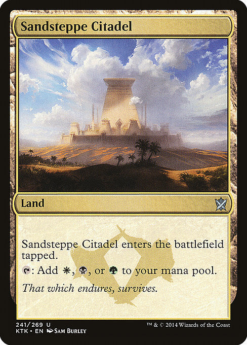 Sandsteppe Citadel
Land
This land enters tapped.
{T}: Add {W}, {B}, or {G}.