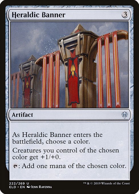 Heraldic Banner
Artifact
As this artifact enters, choose a color.
Creatures you control of the chosen color get +1/+0.
{T}: Add one mana of the chosen color.
