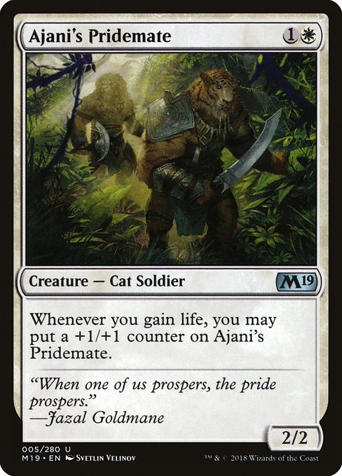 Ajani's Pridemate
Creature — Cat Soldier
Whenever you gain life, put a +1/+1 counter on this creature.
2/2