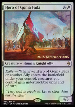 Hero of Goma Fada
Creature — Human Knight Ally
Rally — Whenever this creature or another Ally you control enters, creatures you control gain indestructible until end of turn.
4/3