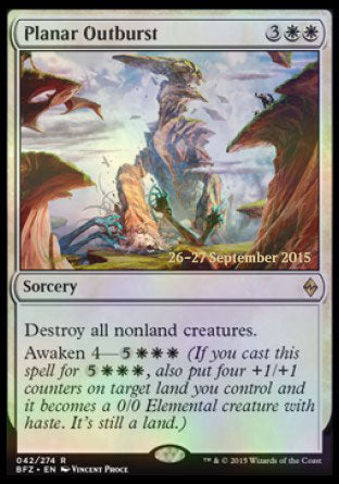 Planar Outburst
Sorcery
Destroy all nonland creatures.
Awaken 4 — %5%W%W%W