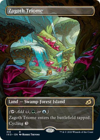 
Zagoth Triome
Land — Swamp Forest Island
  
This land enters tapped.
Cycling %3