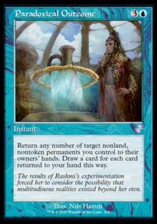 '-Paradoxical Outcome
Instant
Return any number of target nonland, nontoken permanents you control to their owners' hands. Draw a card for each card returned to your hand this way.