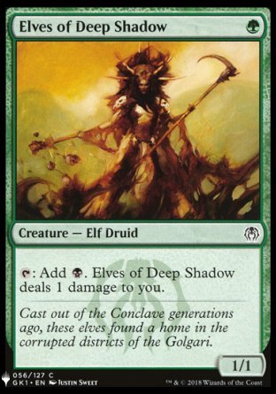 '-Elves of Deep Shadow
Creature â€” Elf Druid
%T: Add %B. This creature deals 1 damage to you.
1/1